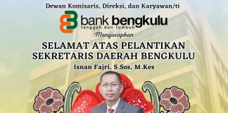Segenap Dewan Komisaris, Direksi dan Karyawan/ti Bank Bengkulu mengucapkan selamat atas dilatiknya Isnan Fajri, S.sos, M.Kes sebagai Sekretaris Daerah Provinsi Bengkulu (Sekdaprov), Rabu (04/10/2023).Andalas Foto/Istimewa